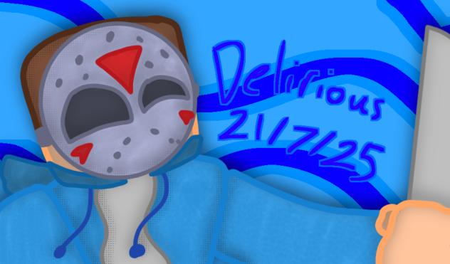 DELIRIOUS
