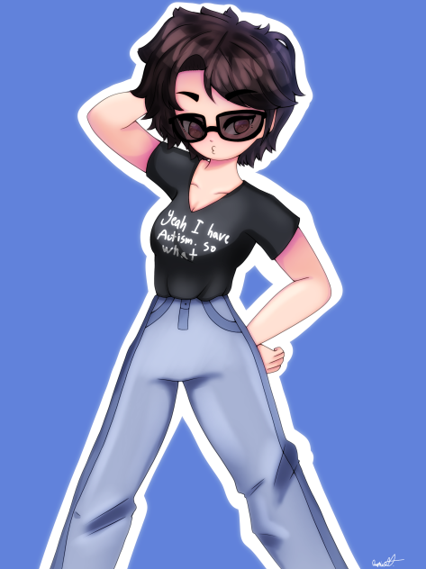 Yeah I have autism so what