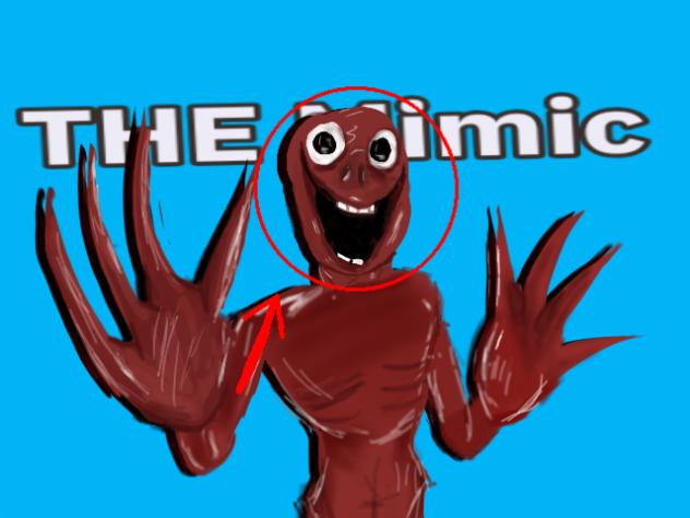 THE MIMIC!!!
