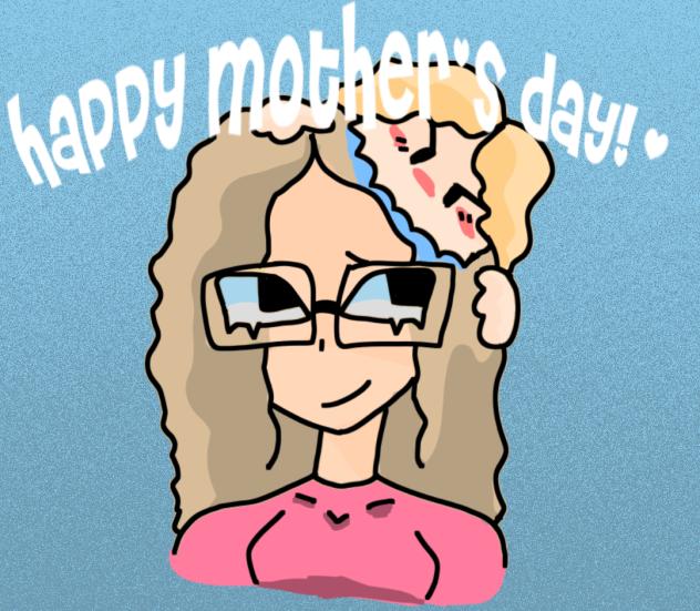 happy mother's day ♡
