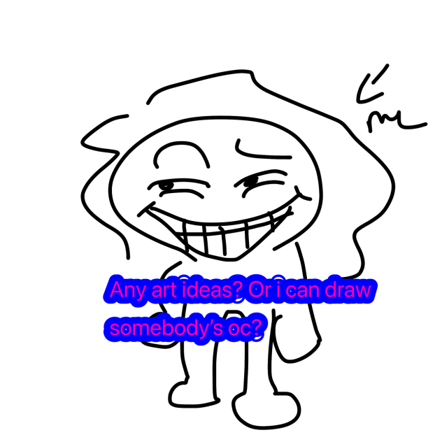 Art ideas Or I can draw anybody’s oc