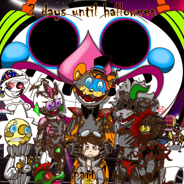 2 days until halloween (part1)