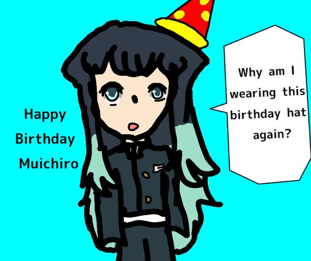 Happy Birthday Muichiro