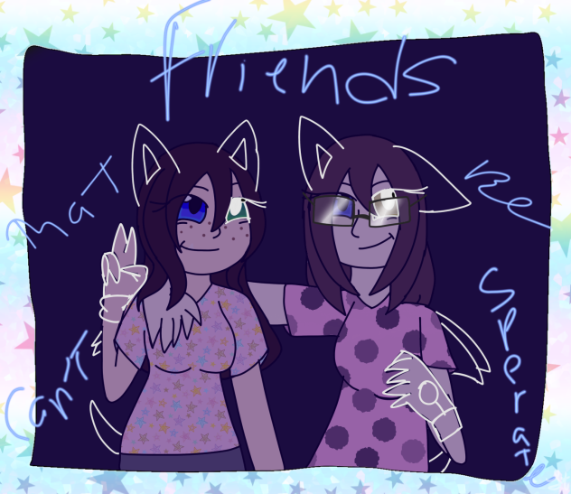 Friends that can’t be sperated