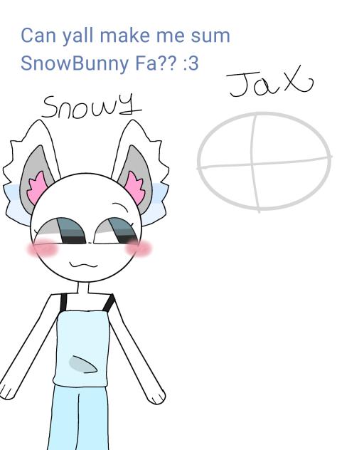 Gimme SnowBunny Fa =3