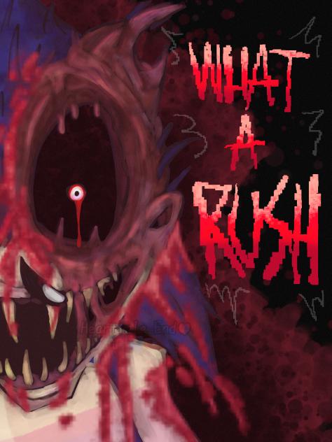 TW‼️ Blood & Mild Gore (❓) “WHAT A RUSH”