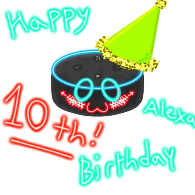 Happy 10th birthday Alexa