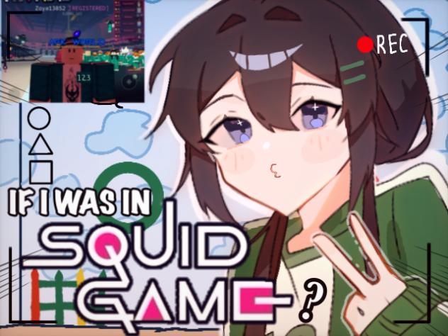 If i was in Squid game 🎀