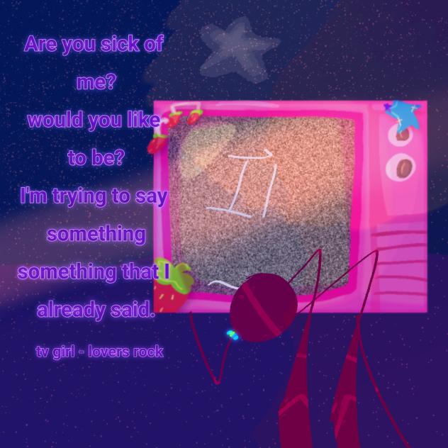 Tv girl lyric ref