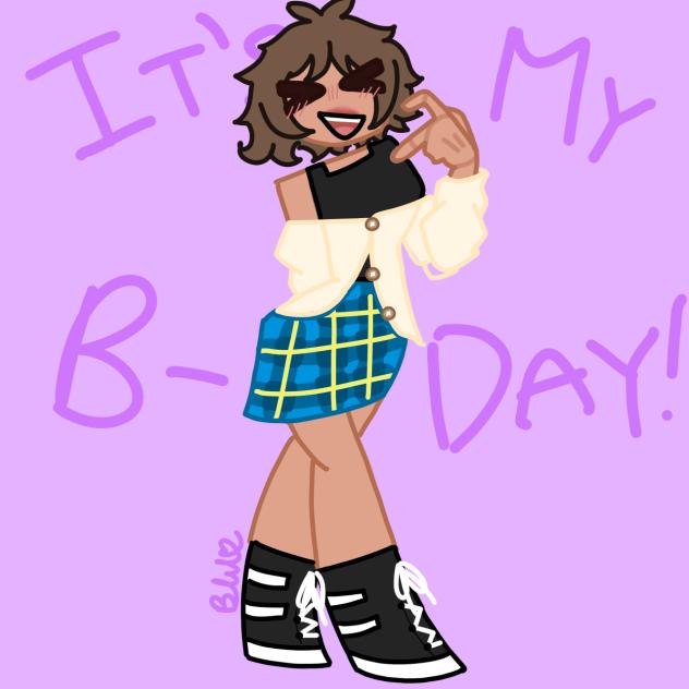 IT’S MY B-DAY!!!