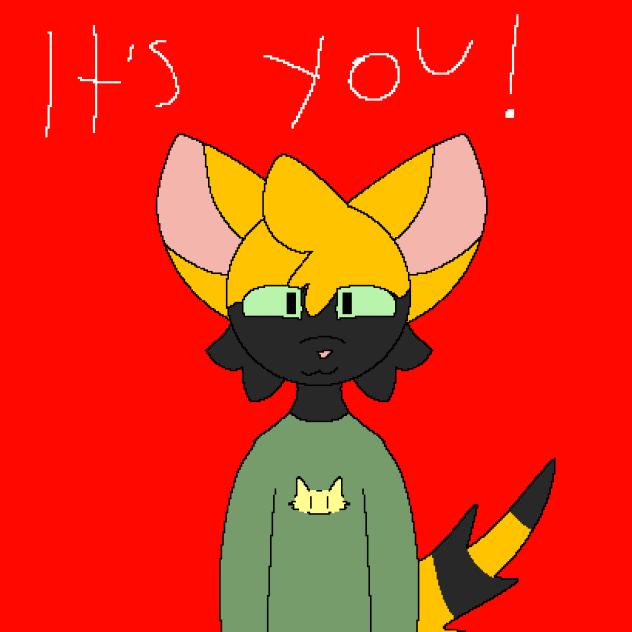 It’s you!