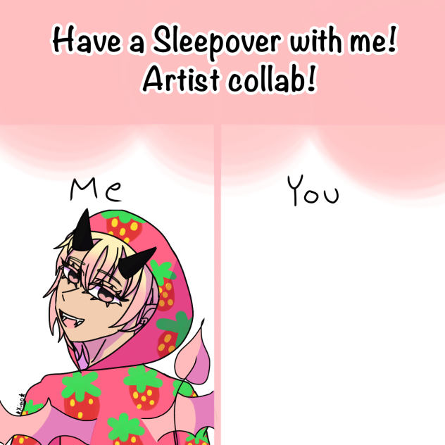 Sleepover Time! Artist Collab
