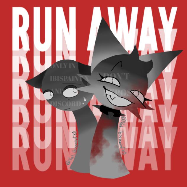 RUN AWAY (TW BL00D)