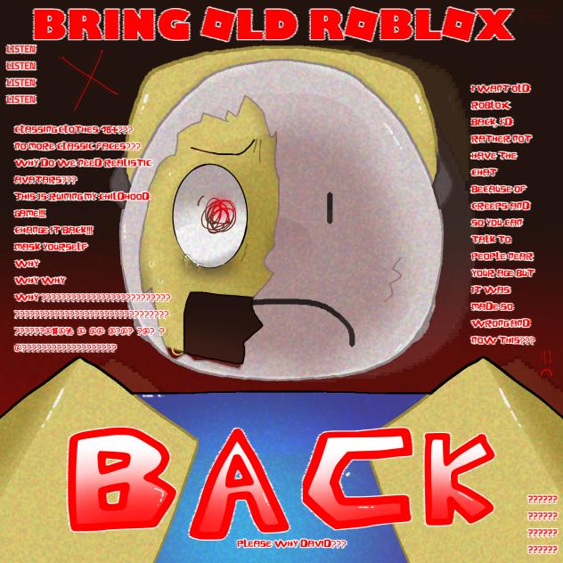 BRING BACK OLD ROBLOX!!!! XC
