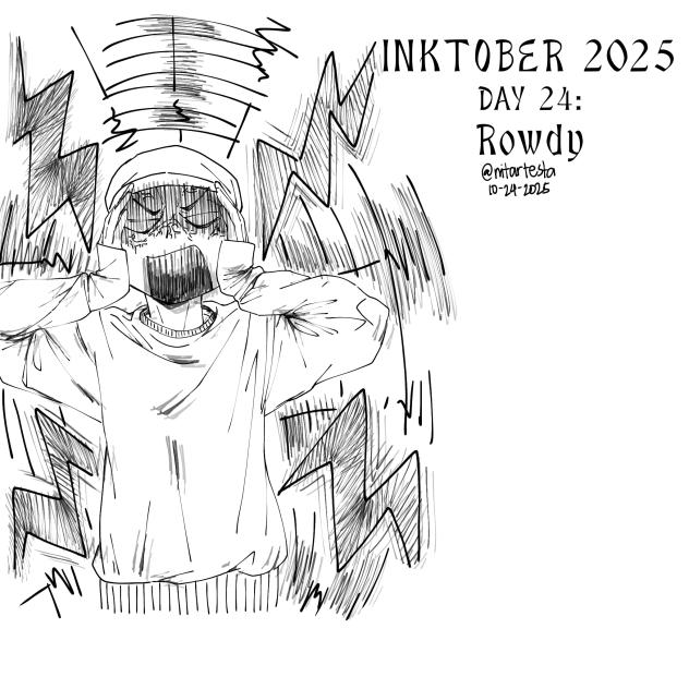 Rowdy(Inktober Day 24)