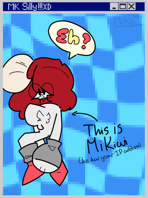 Mikiwi silly XD