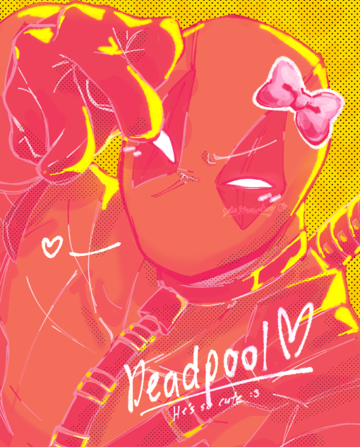 Deadpool cuz i love him so so much🙏