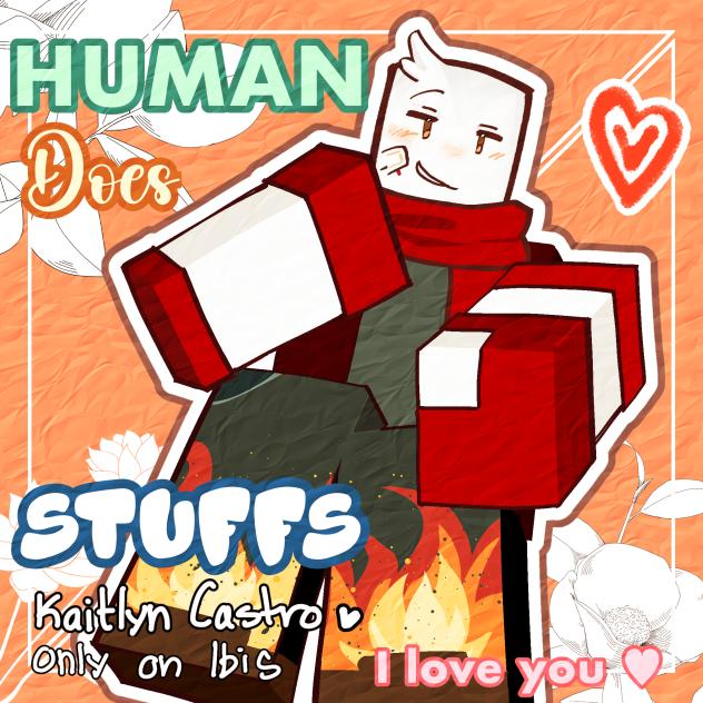 FAN ART for Human does stuffs