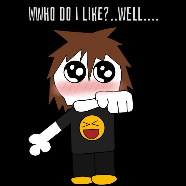 Wwho do I like..