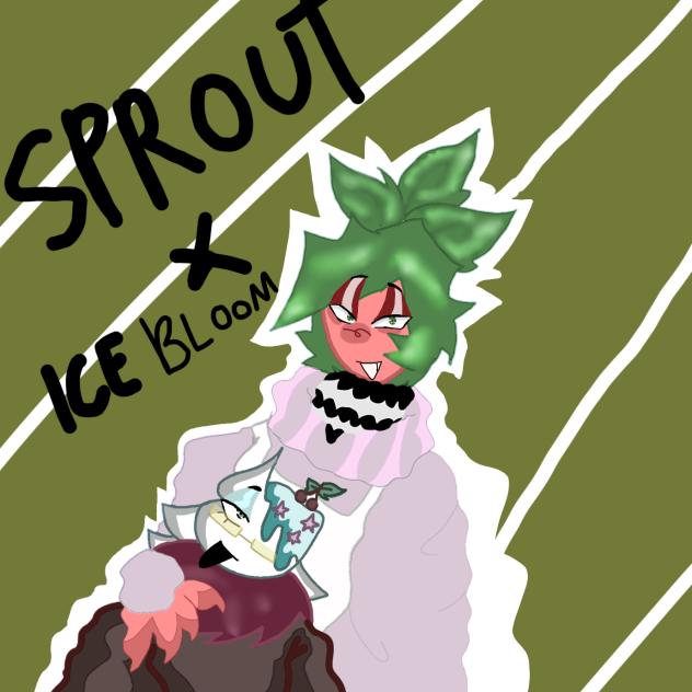 sprout x Ice bloom