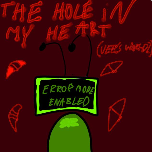 The Hole In My Heart...
