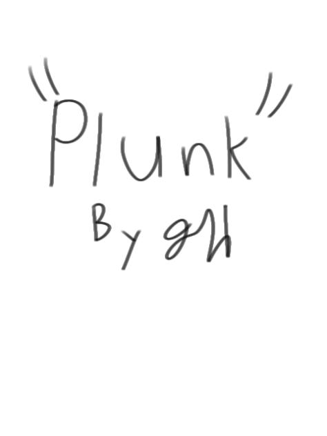 Plunk