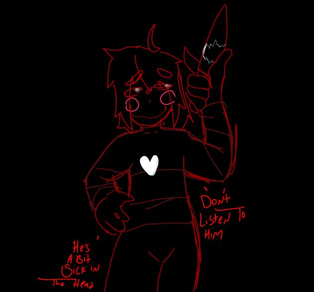 “Don’t listen to him” 🔪❤️