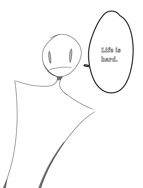 Life is hard, but I'm HARDER.