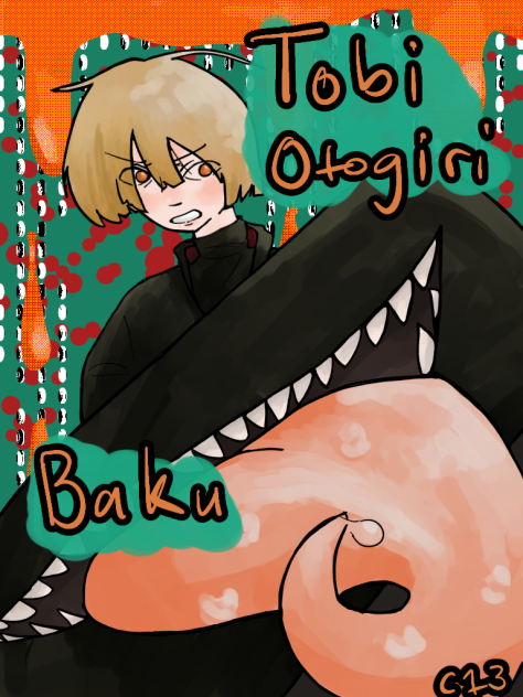 Tobi Otogiri and Baku