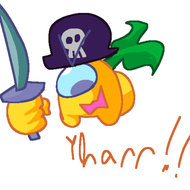 yhaar im totally a pirate (Among us)
