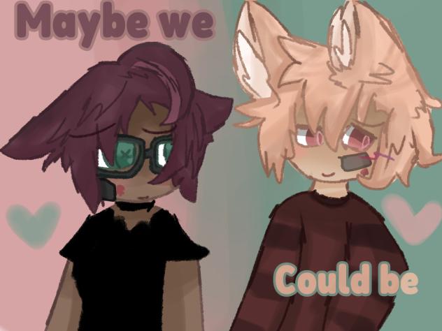 Maybe we could be (icon entry)