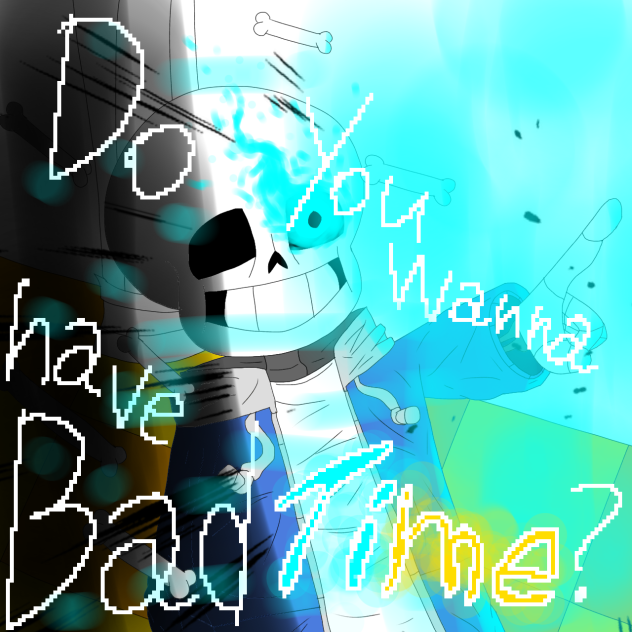 do you wanna have badtime？