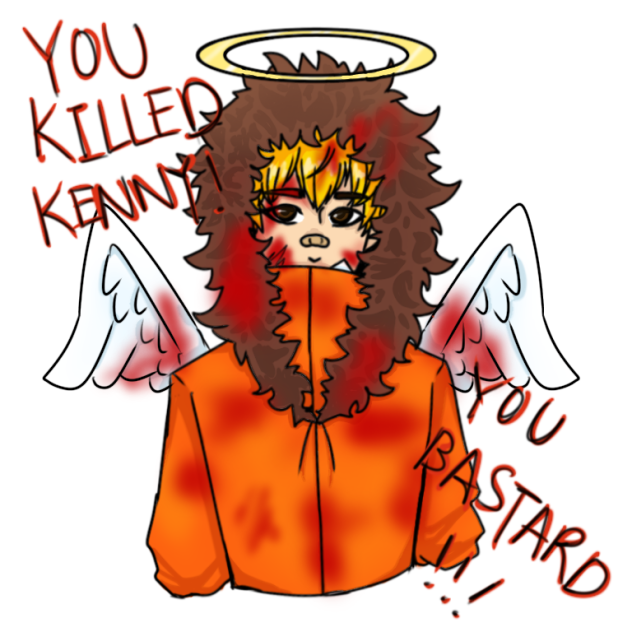 you killed kenny! you bastard!