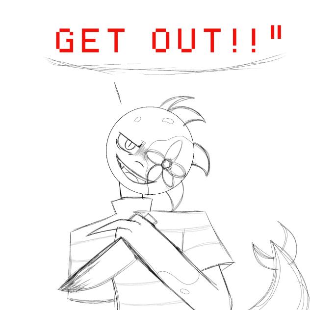 get out!!