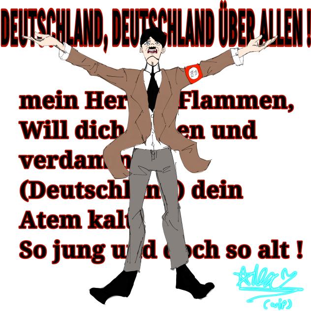 GERMANY, GERMANY ABOVE EVERYONE ! (wip)