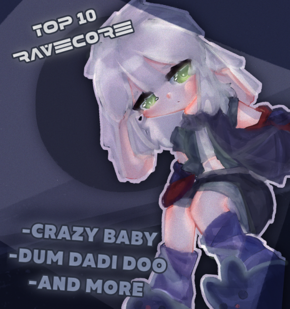 Top 10 Ravecore