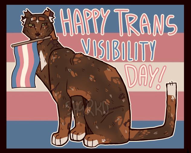 HAPPY (LATE) TRANS VISIBILITY DAY