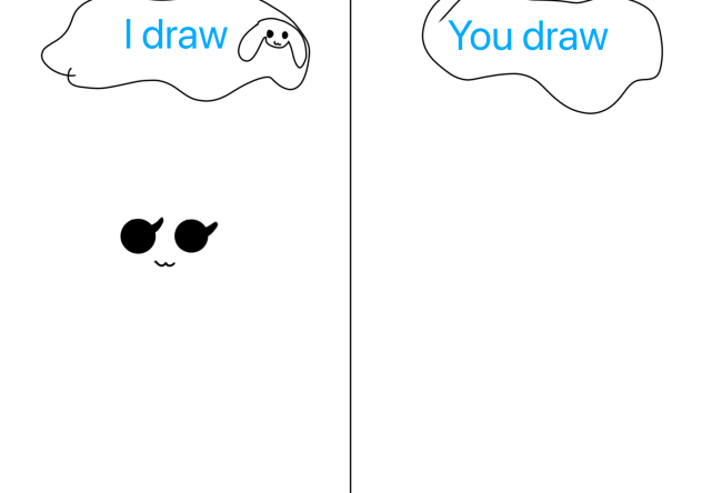 I draw you draw