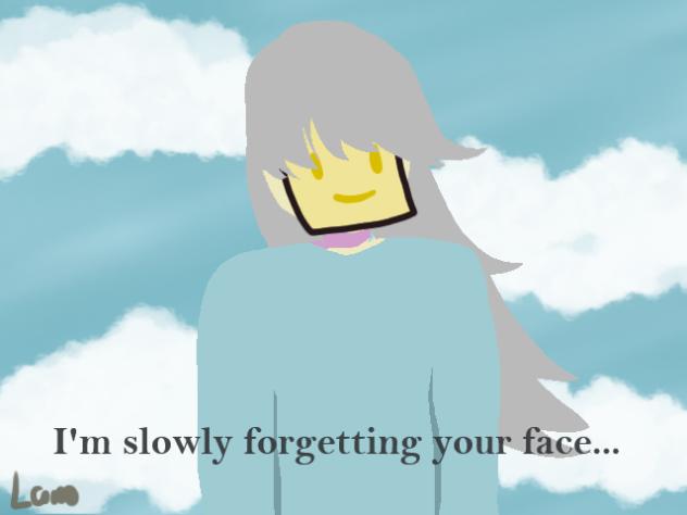 I'm slowly forgetting your face trend