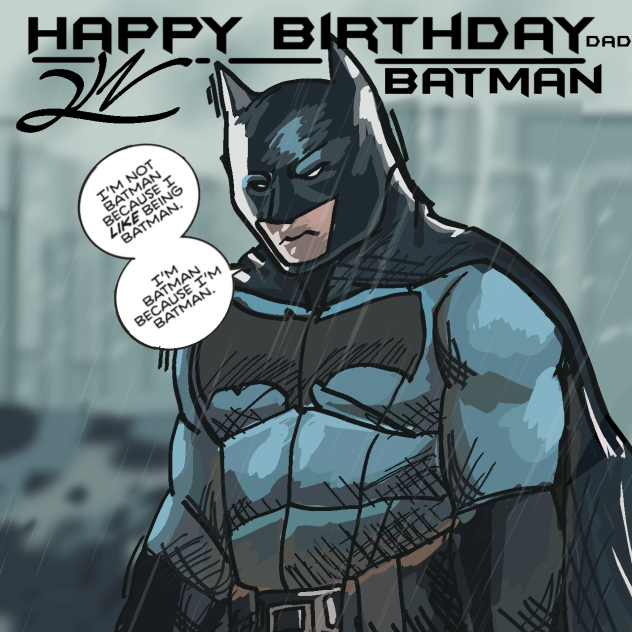 Batman for my Dads birthday