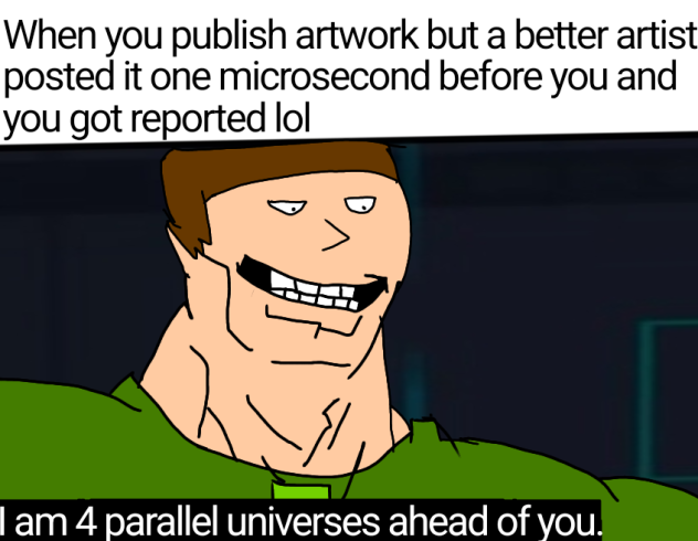 I am 4 parallel universes ahead - ibisPaint