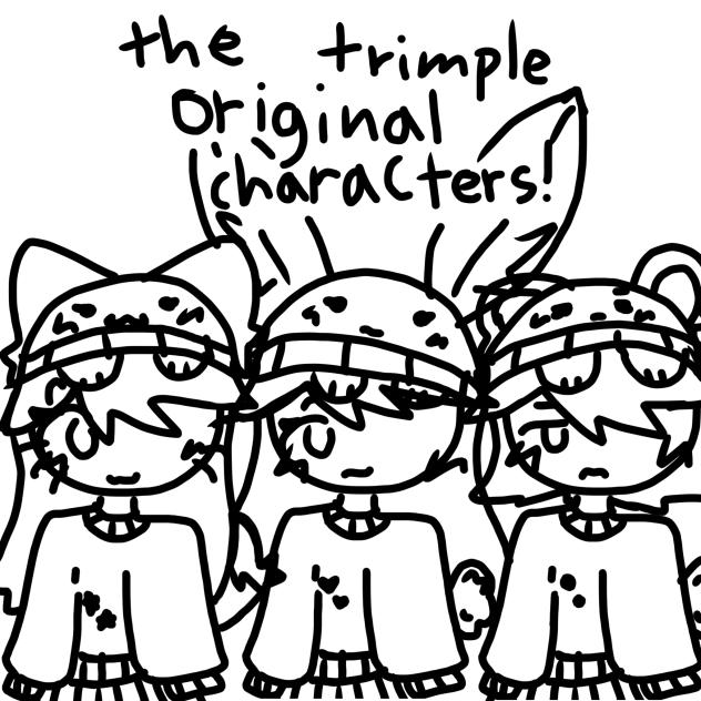 THE TRIMPLE ORINGINAL CHARACTERS!!!!!!!!