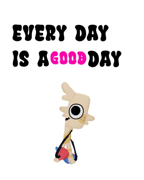 every day is a good day - ibisPaint