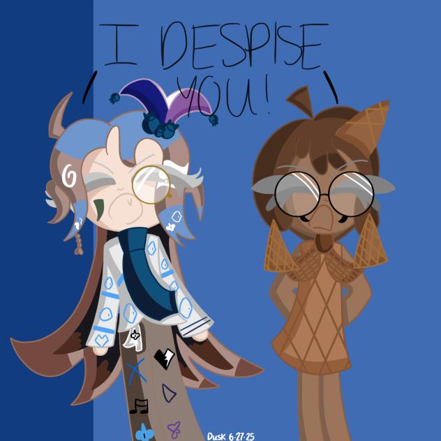 I DESPISE YOU!