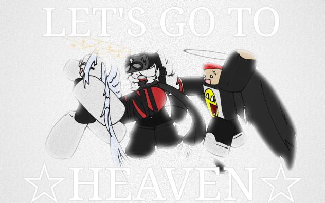 ☆^Let's Go To Heaven!^☆
