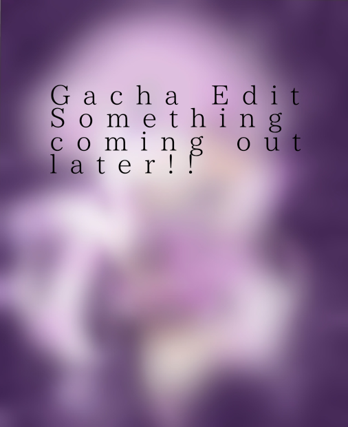 Gacha Edit opening