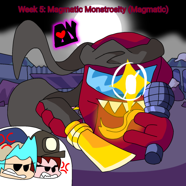Week 5 Magmatic Monstrosity(Magmatic)