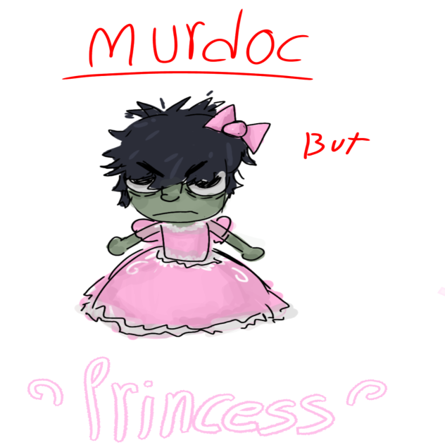 murdoc BUT he's a pretty princess ♡
