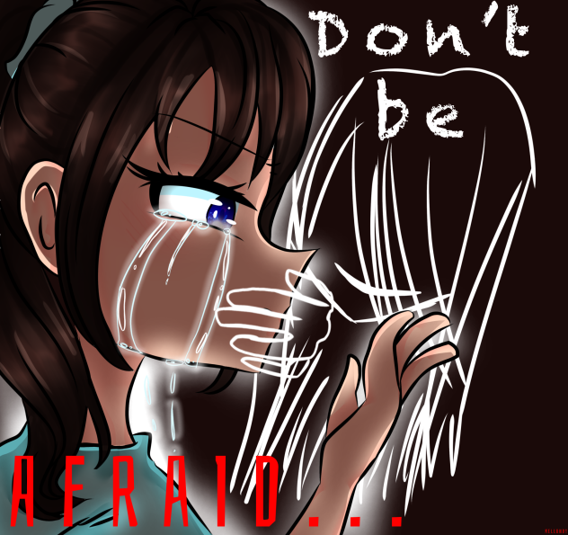 Don’t be afraid fanart