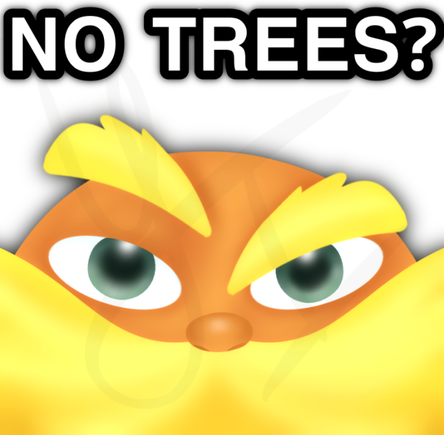 No trees🤨